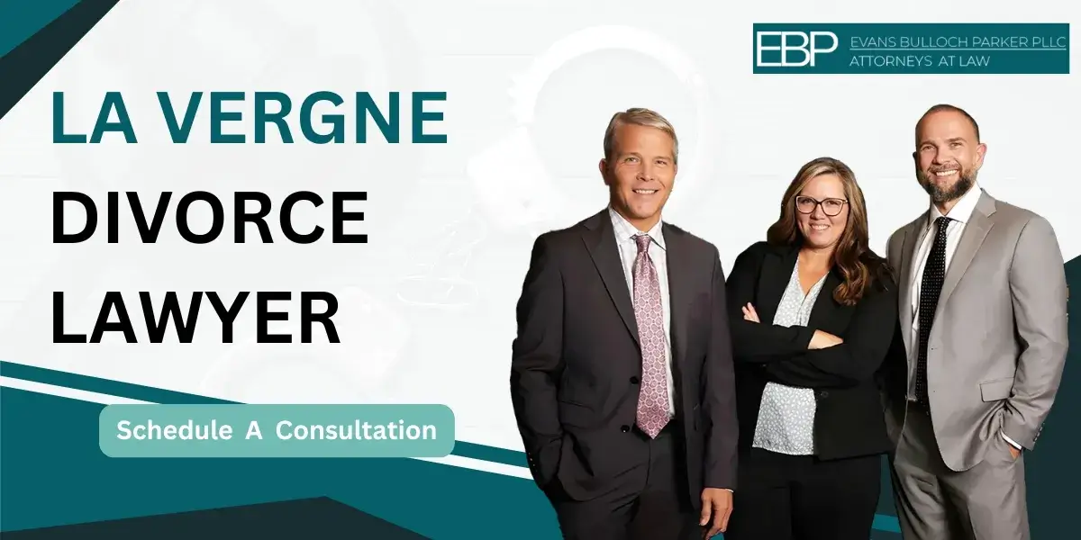 Hire a trusted La Vergne Divorce Lawyer to guide you through the process