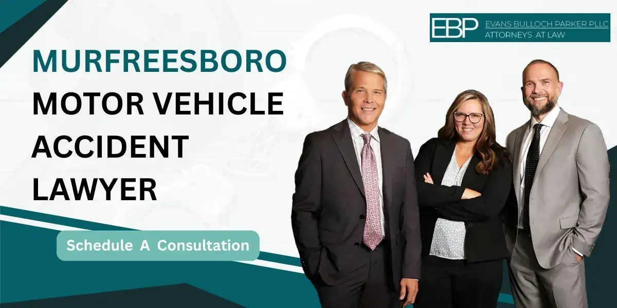 Hire a trusted Murfreesboro Motor Vehicle Accident Lawyer for injury claims