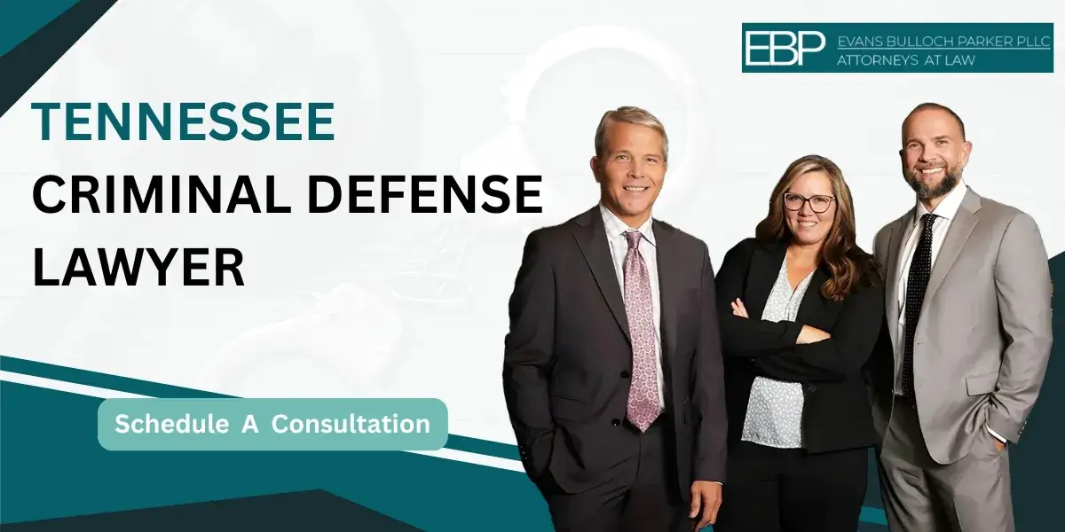 Hire a trusted Tennessee Criminal Defense Lawyer to defend your rights