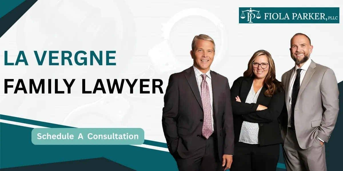 Hire a La Vergne Family Lawyer for family law matters