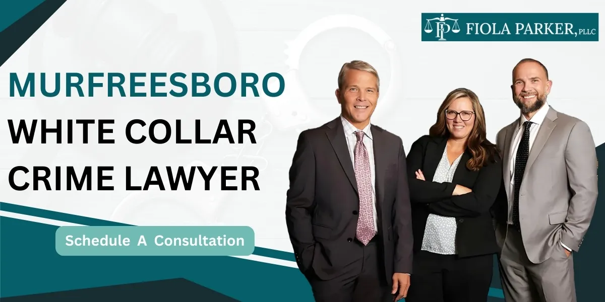 Hire a Murfreesboro White Collar Crime Lawyer for financial crime defense