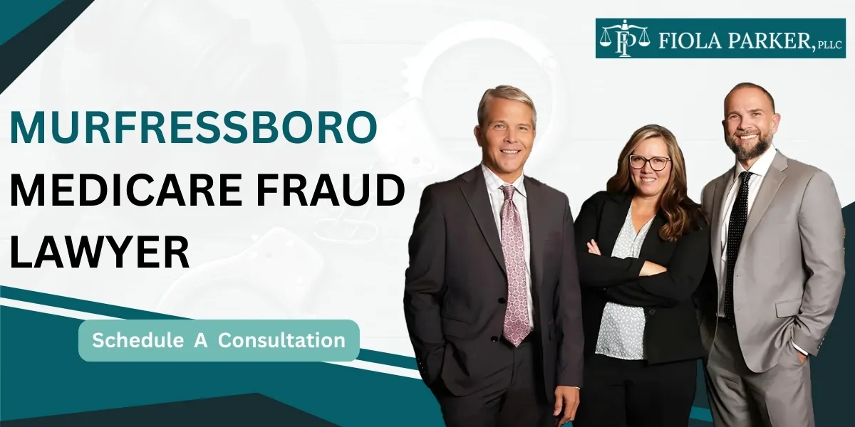 Work with a Murfreesboro Medicare Fraud Lawyer for healthcare fraud defense