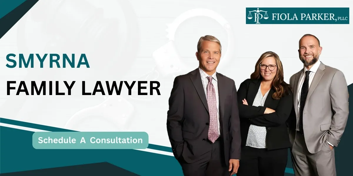 Work with a Smyrna Family Lawyer for comprehensive legal support